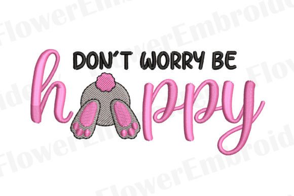 Don't Worry Be Hoppy: A Cheerful Embroidery Design