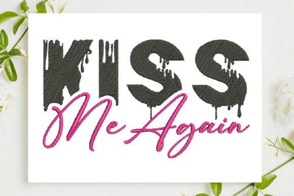 Kiss Me Again: A Romantic Touch for Valentine's