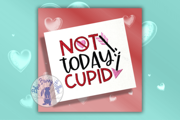 Not Today Cupid: A Bold and Edgy Embroidery Design